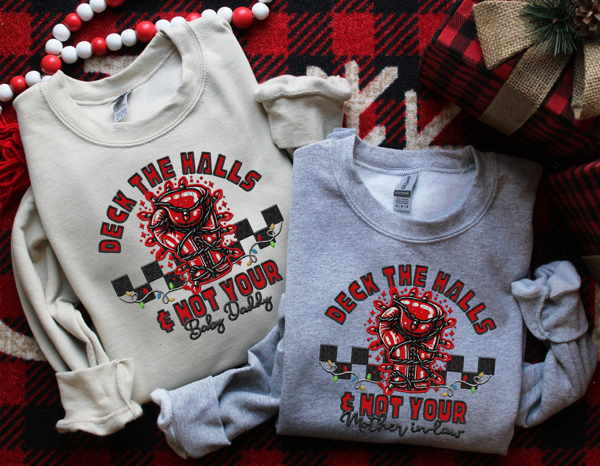 Deck the Halls and not your Ex Husband | Comfort Colors Tee or Gildan Crewneck Sweatshirt