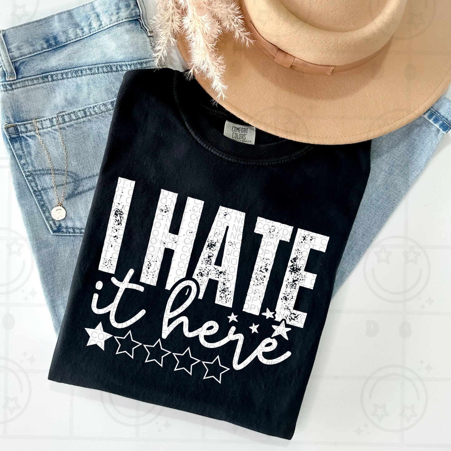 I Hate It Here One Star White Ink | Comfort Colors Tee or Gildan Crewneck Sweatshirt