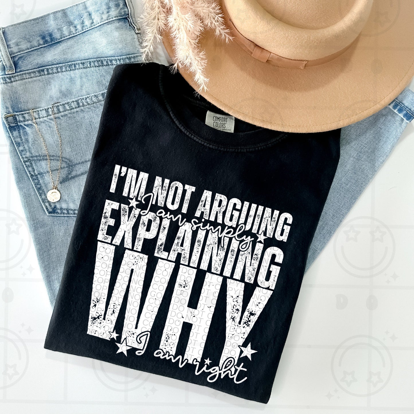 I'm Not Arguing White Ink | Comfort Colors Tee or Gildan Crewneck Sweatshirt