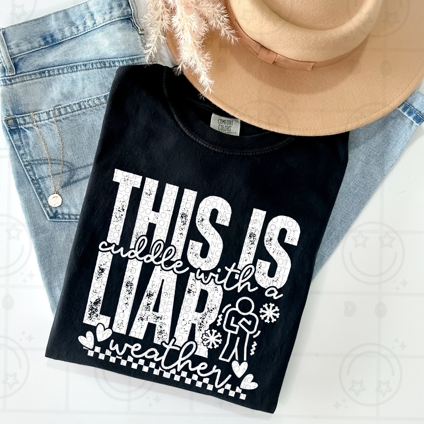 This is Cuddle With a Liar Weather White Ink | Comfort Colors Tee or Gildan Crewneck Sweatshirt