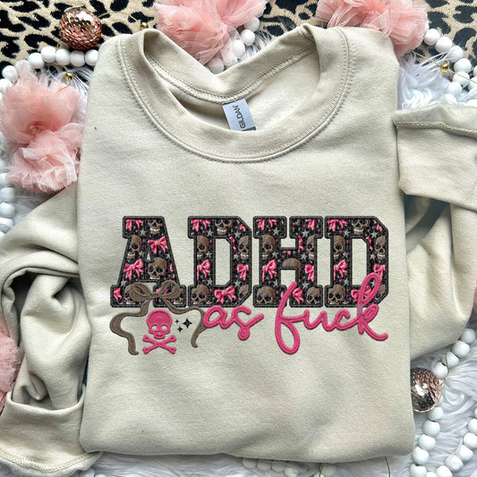 ADHD as fuck | Comfort Colors Tee or Gildan Crewneck Sweatshirt